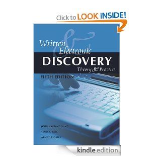 Written and Electronic Discovery Theory and Practice eBook Alan Blakley, John  Young, Terri  Zall Kindle Store