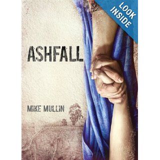 Ashfall (Ashfall Trilogy) Mike Mullin 9781933718743 Books