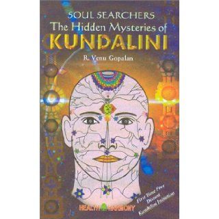 Soul Searchers The Hidden Mysteries of Kundalini R. Venugopalan 9788180560033 Books