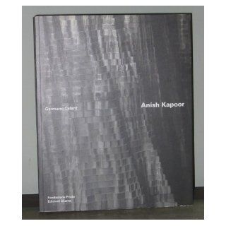 Anish Kapoor Germano Celant 9788881580552 Books
