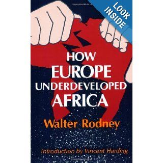 How Europe Underdeveloped Africa Walter Rodney, Vincent Harding Books
