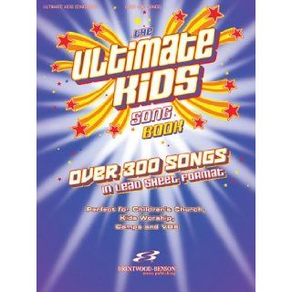 The Ultimate Kids Songbook Over 300 Worship Songs in Lead Sheet Format Hal Leonard Corp. 9781598020670 Books