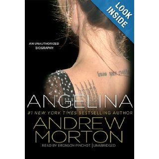Angelina An Unauthorized Biography Andrew Morton, Bronson Pinchot 9781441755148 Books