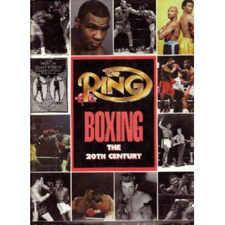 Ring Boxing in the 20th Century Stanley Weston, Steven Farhood 9780792458500 Books