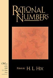 Rational Numbers Poems (Winner, T.S. Eliot Prize, 2000)(New Odyssey Series) H. L. Hix 9780943549804 Books