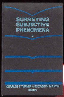 Surveying Subjective Phenomena (Vols. 1 & 2) (9780871548818) Charles F. Turner, Elizabeth Martin Books