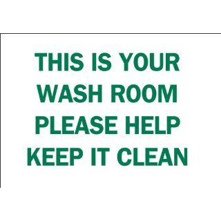 Brady 22856 Plastic, 10" X 14" 0 Sign Legend, "This Is Your Wash Room Please Help Keep It Clean" Industrial Warning Signs