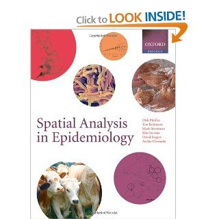 Spatial Analysis in Epidemiology (9780198509899) Mark Stevenson, Kim B. Stevens, David J. Rogers, Archie C.A. Clements, Dirk U. Pfeiffer, Timothy P. Robinson Books