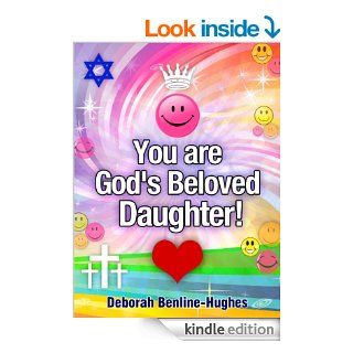 You are God's Beloved Daughter eBook Deborah Benline Hughes, O. A.  Stemler , Bess  Bruce Cleaveland Kindle Store
