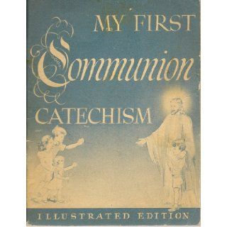 My First Communion Catechism (Illustrated Edition) Books