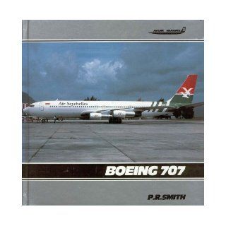 Boeing 707 Ailine Markings 3 P. R. Smith 9781853100871 Books