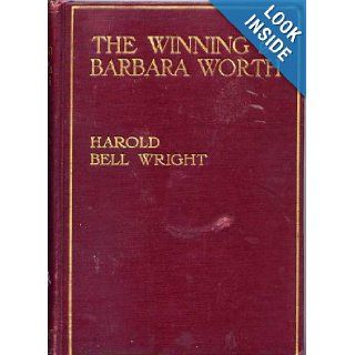 The Winning of Barbara Worth Harold Bell Wright, F. Graham Cootes Books