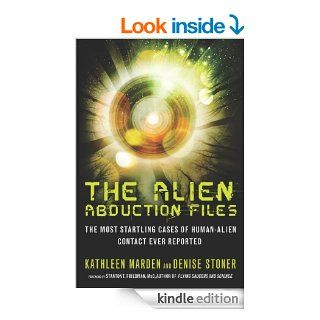 The Alien Abduction Files eBook Kathleen Marden, Denise Stoner, Stanton Friedman Kindle Store