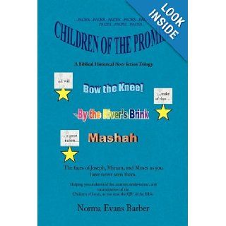 CHILDREN OF THE PROMISE Norma Evans Barber 9781436378567 Books