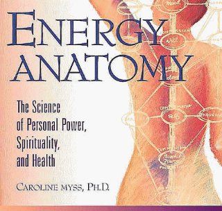 Energy Anatomy The Science of Personal Power, Spirituality, and Health (With Study Guide) 9781564553799 Medicine & Health Science Books @