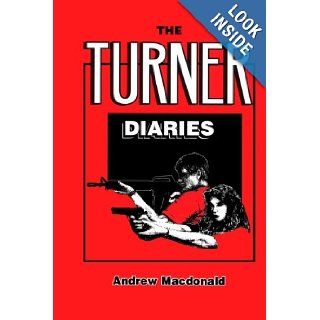 The Turner Diaries Andrew Macdonald 9781291531398 Books