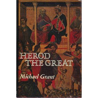 Herod the Great Michael Grant 9780070240735 Books
