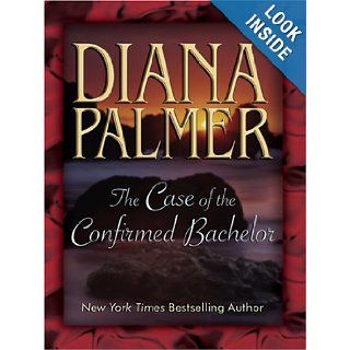 The Case of the Confirmed Bachelor (Most Wanted Series #2) (Silhouette Desire, No 715) Diana Palmer 9781597222983 Books