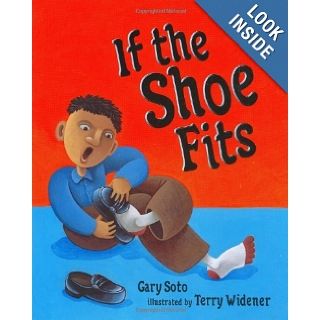 If the Shoe Fits Gary Soto, Terry Widener 9780399234200 Books