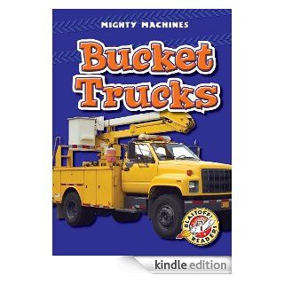 Bucket Trucks (Mighty Machines)   Kindle edition by Derek Zobel. Children Kindle eBooks @ .