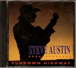 Steve Austin   Sundown Highway Music
