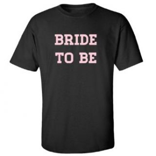 Two In Love Bride To Be Adult T Shirt Clothing