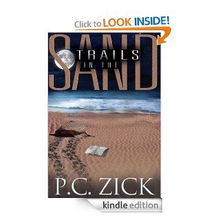 Trails in the Sand (Florida Fiction Series) Family secrets, an oil spill, and redemption eBook P.C. Zick, Kathleen Heady, Travis Miles Kindle Store