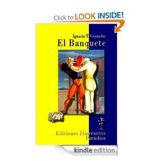 El banquete (Plaquettes) (Spanish Edition) eBook Ignacio T. Granados Herrera Kindle Store