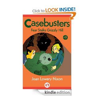 Fear Stalks Grizzly Hill (Casebusters, 9)   Kindle edition by Joan Lowery Nixon. Children Kindle eBooks @ .