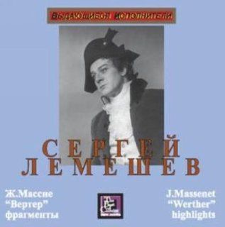 Lemeshev Sergei. Massenet   "Werther" (fragments) Music