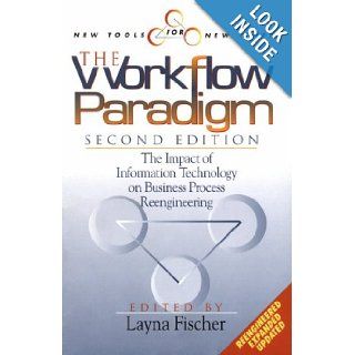 New Tools for New Times The Workflow Paradigm Layna Fischer 9780964023321 Books