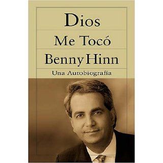 Dios me toc (Spanish Edition) Benny Hinn Books