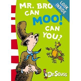 Mr. Brown Can Moo Can You? Blue Back Book (Dr Seuss   Blue Back Book) (Dr. Seuss Blue Back Books) Dr. Seuss 9780007169917 Books
