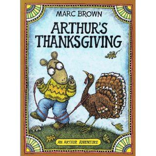 Arthur's Thanksgiving (Arthur Adventure Series) Marc Brown 9780316112321 Books