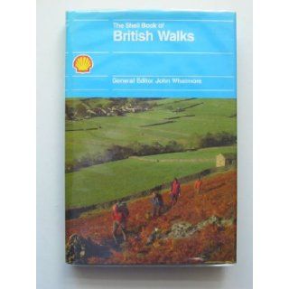 The Shell Book of British Walks John Whatmore 9780715388105 Books