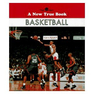 Basketball (A new true book) Bert Rosenthal 9780516010809 Books