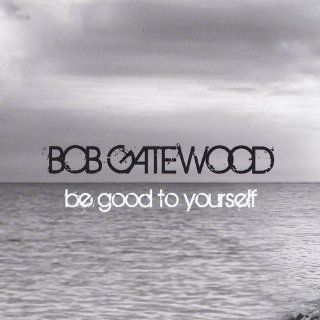 Be Good to Yourself Music