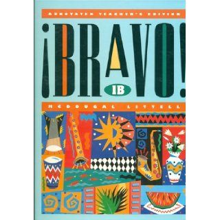 Bravo 1B Spanish McDougal Littell Tracy D Terrell, Elias Miguel Munoz, Linda Paulus, Mary B Rogers, Barbara Snyder 9780812386981 Books