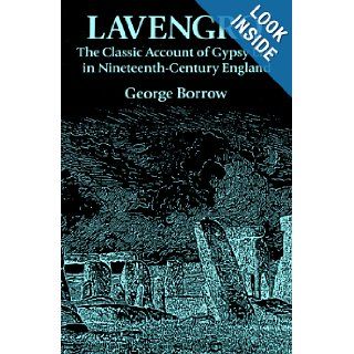 Lavengro The Classic Account of Gypsy Life in Nineteenth Century England George Henry Borrow 9780486269153 Books