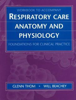 Workbook for Respiratory Care Anatomy and Physiology Foundations for Clinical Practice, 1e 9780815125822 Medicine & Health Science Books @