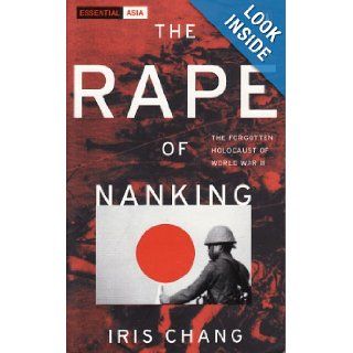 The Rape of Nanking The Forgotten Holocaust of World War II Iris Chang 9780141007885 Books