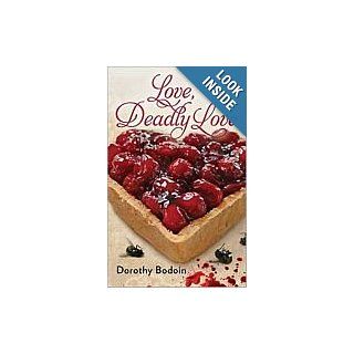 Love, Deadly Love Dorothy Bodoin 9780373267439 Books