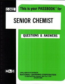 Senior Chemist(Passbooks) (Career Examination Ser.  C 2985) Jack Rudman 9780837324029 Books
