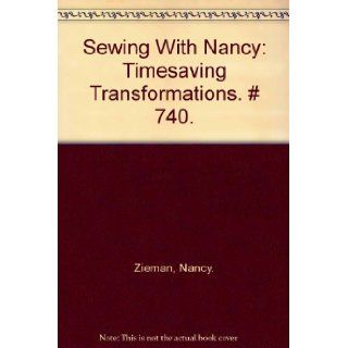 Sewing With Nancy Timesaving Transformations. # 740. Nancy. Zieman Books