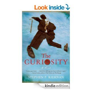 The Curiosity A Novel eBook Stephen P. Kiernan Kindle Store