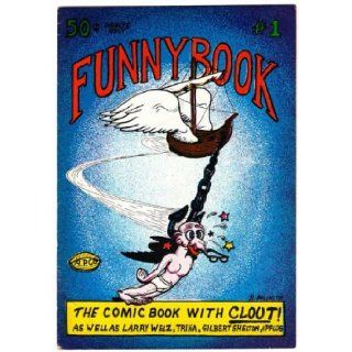 Funnybook #1 Larry and Trina Robbins, Gilbert Shelton, Rick Pflug Welz Books