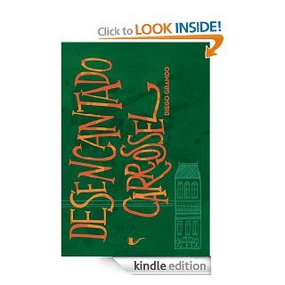 Desencantado carrossel (Portuguese Edition) eBook Diego Grando Kindle Store