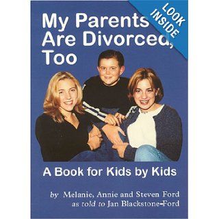 My Parents Are Divorced, Too A Book for Kids by Kids Melanie Ford, Annie Ford, Steven Ford 9781557984500 Books