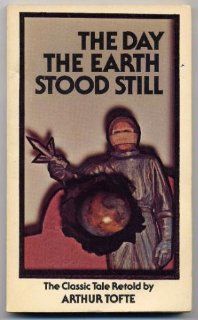 The Day the Earth Stood Still Arthur Tofte 9780590103343 Books