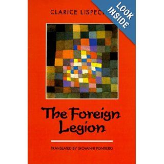 The Foreign Legion (New Directions Paperbook, Ndp732) Clarice Lispector, Giovanni Pontiero 9780811211895 Books